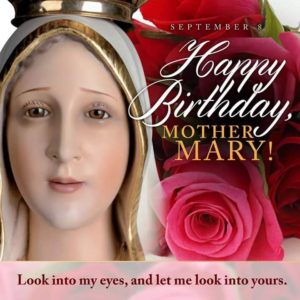 Birthday of our Blessed Virgin Mother
